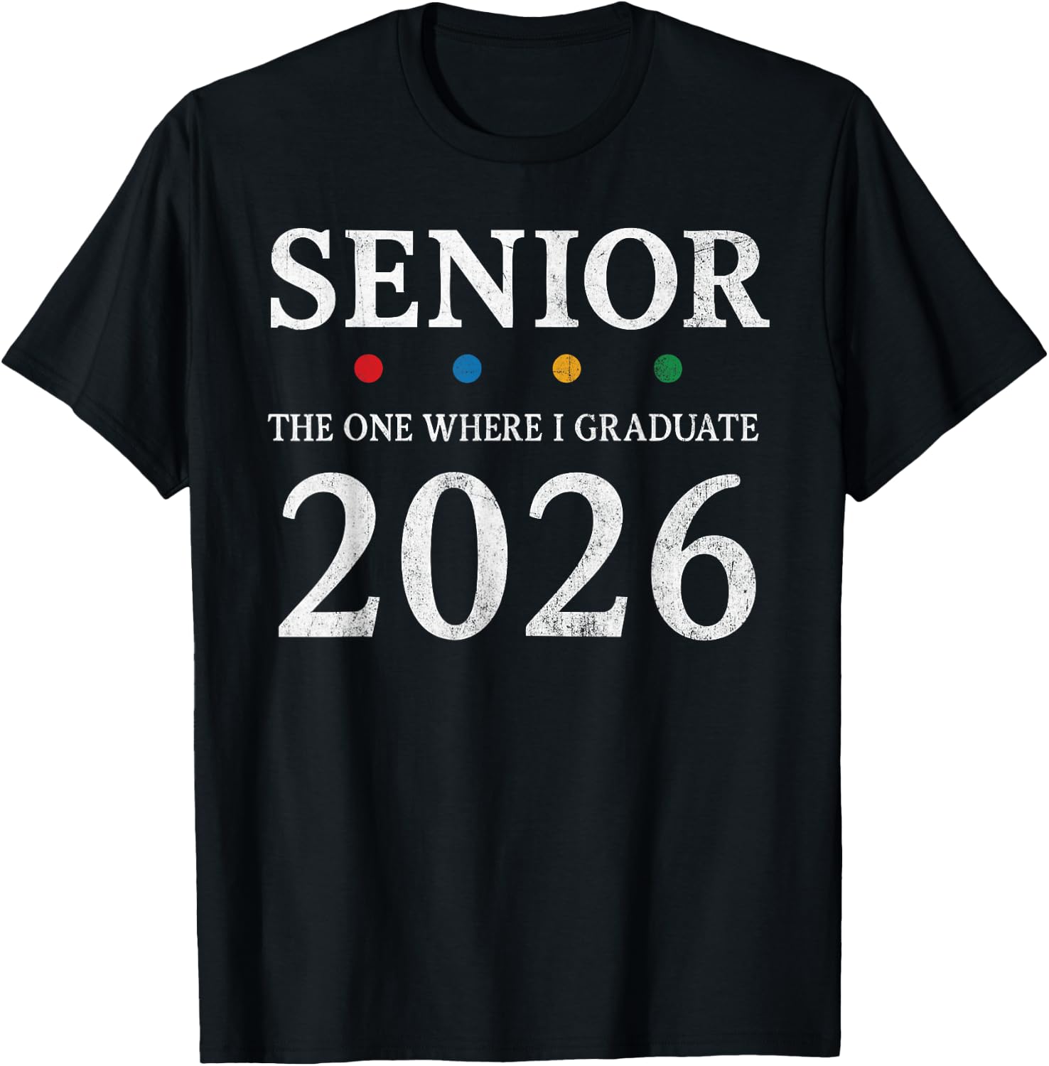 Senior 2026 The One Where I Graduate Chapter Seniors 26 T-Shirt - T-Shirt | Black
