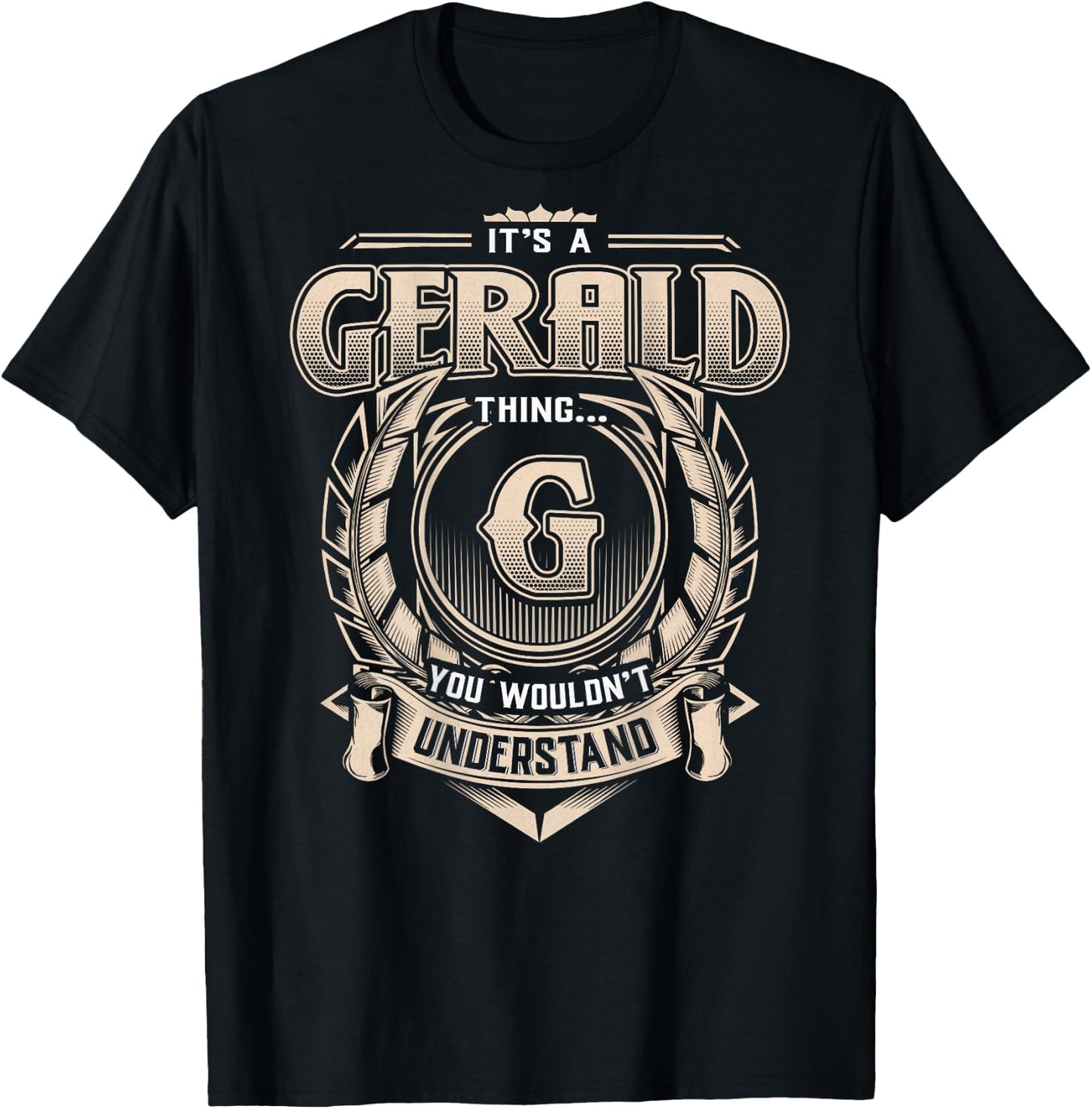 Gerald First Name - It's A Gerald Thing (On Back) T-Shirt - T-Shirt | Black