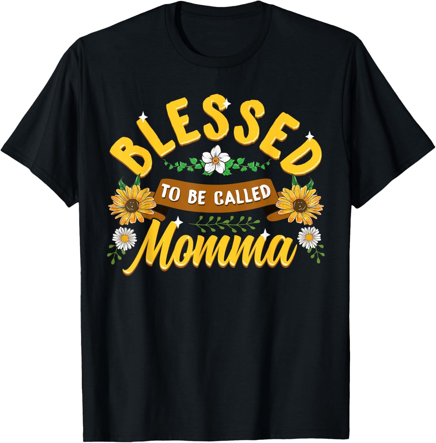 Blessed To Be Called Momma Cute Sunflower Mothers Day Gifts T-Shirt - T-Shirt | Black
