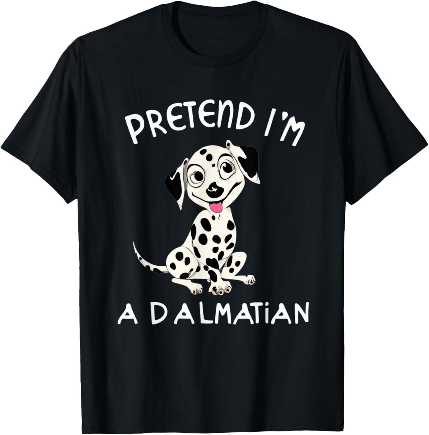 Pretend Im a Dalmatian Dog Halloween DYI Costume T-Shirt - T-Shirt | Black