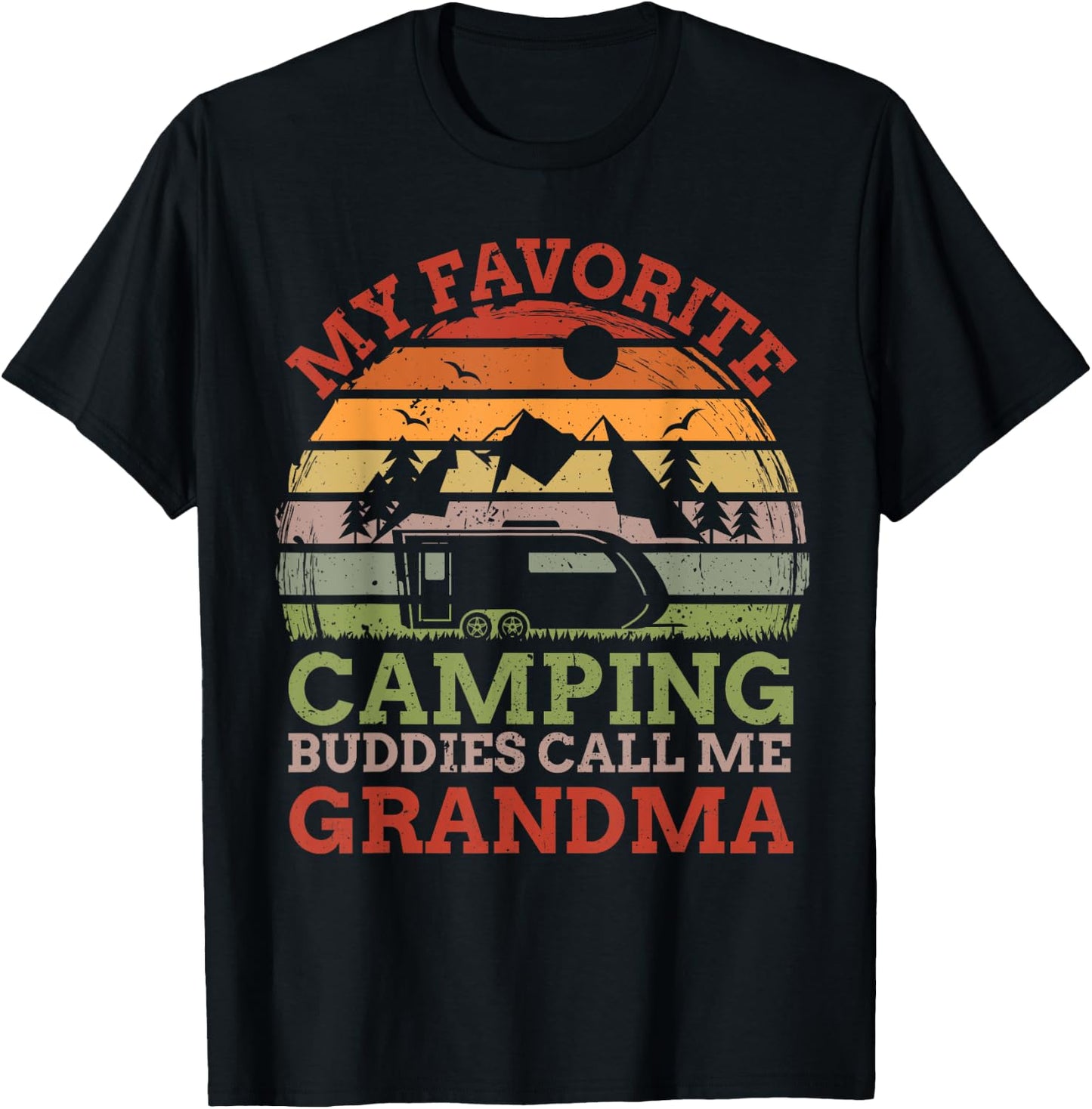 My Favorite Camping Buddies Call Me Grandma Fathers Day T-Shirt - T-Shirt | Black