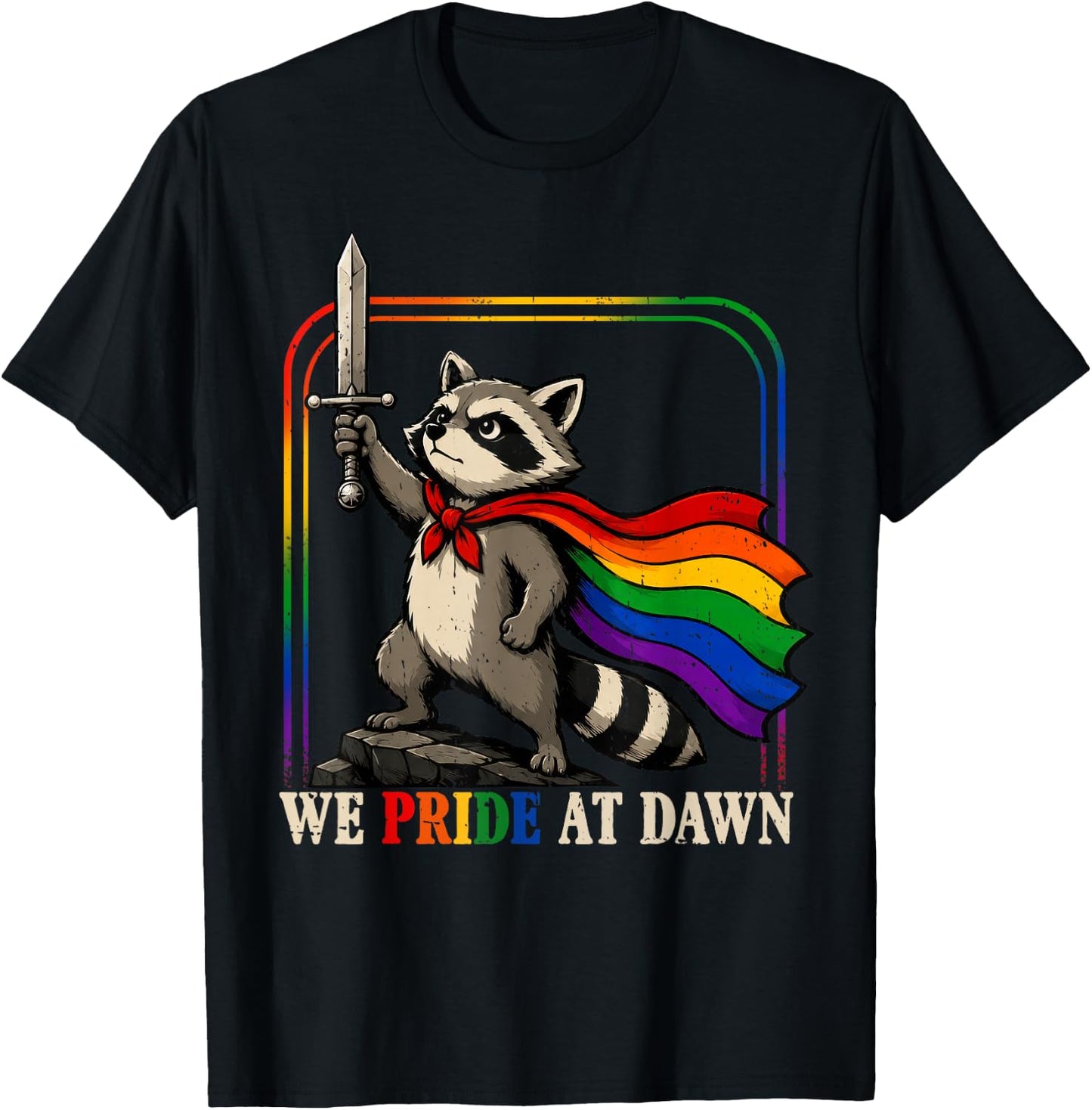 We Pride At Dawn Funny Raccoon LGBT Support Pride Month 2026 T-Shirt - T-Shirt | Black