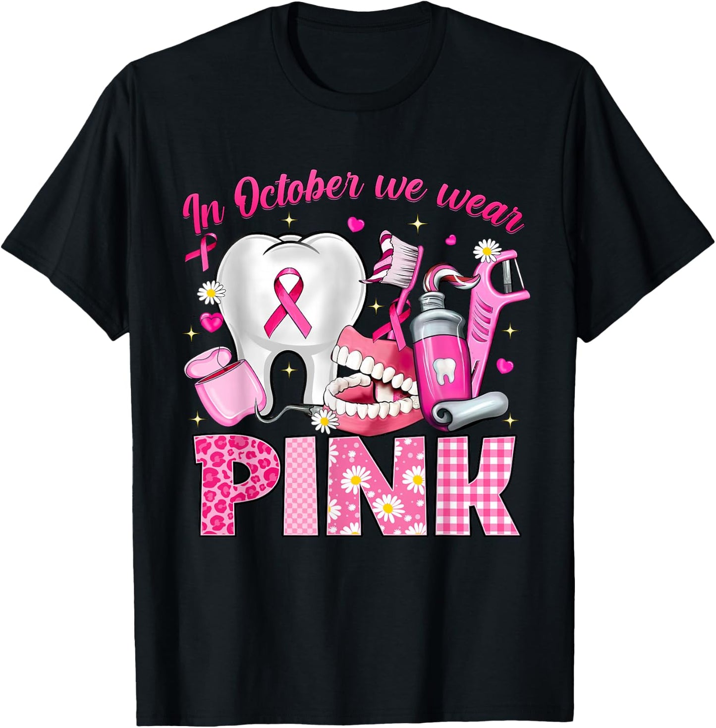 In October We Wear Pink Tooth Dental Breast Cancer Awareness T-Shirt - T-Shirt | Black