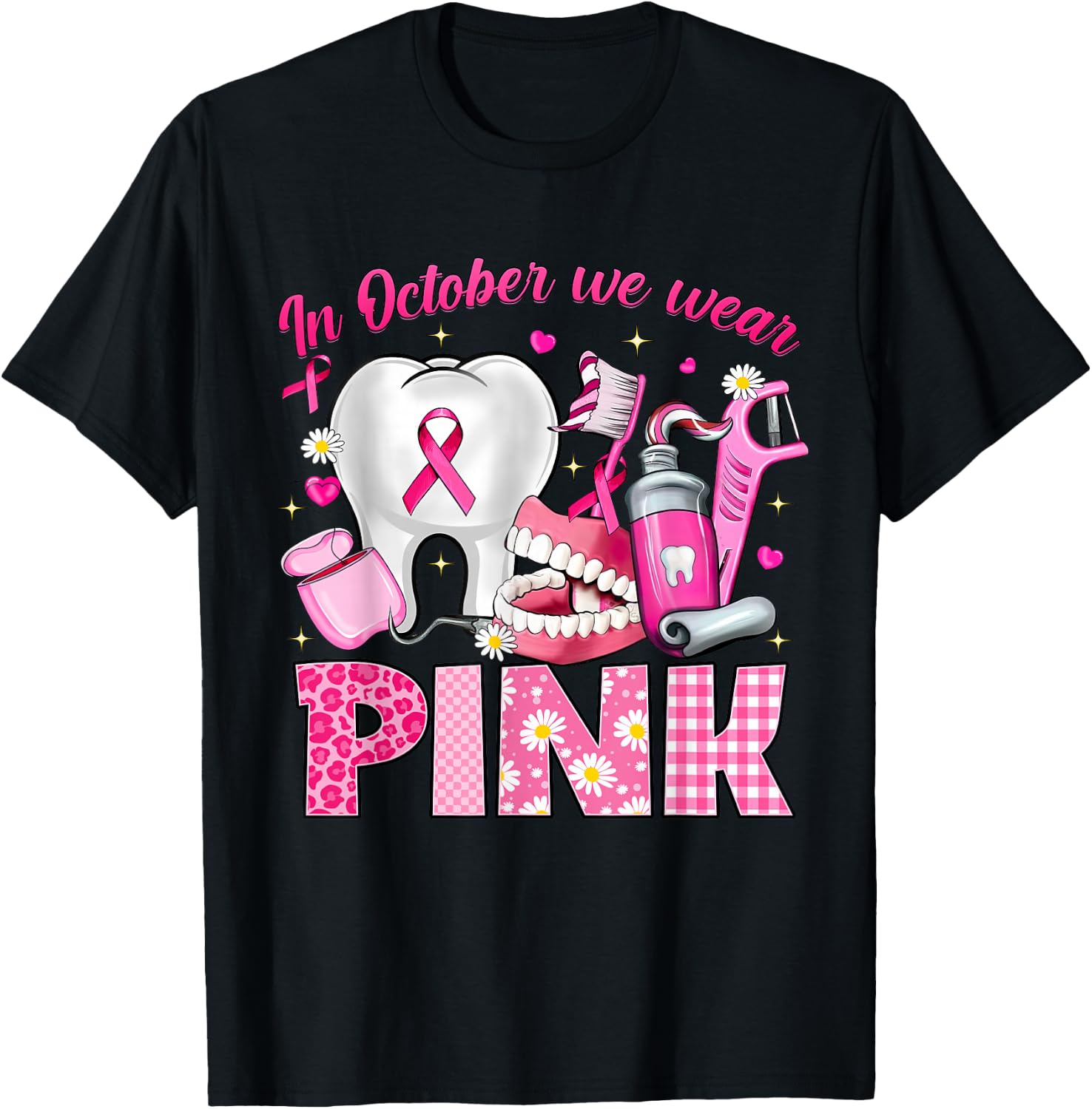 In October We Wear Pink Tooth Dental Breast Cancer Awareness T-Shirt - T-Shirt | Black