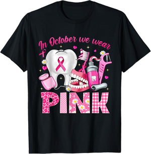 In October We Wear Pink Tooth Dental Breast Cancer Awareness T-Shirt - T-Shirt | Black