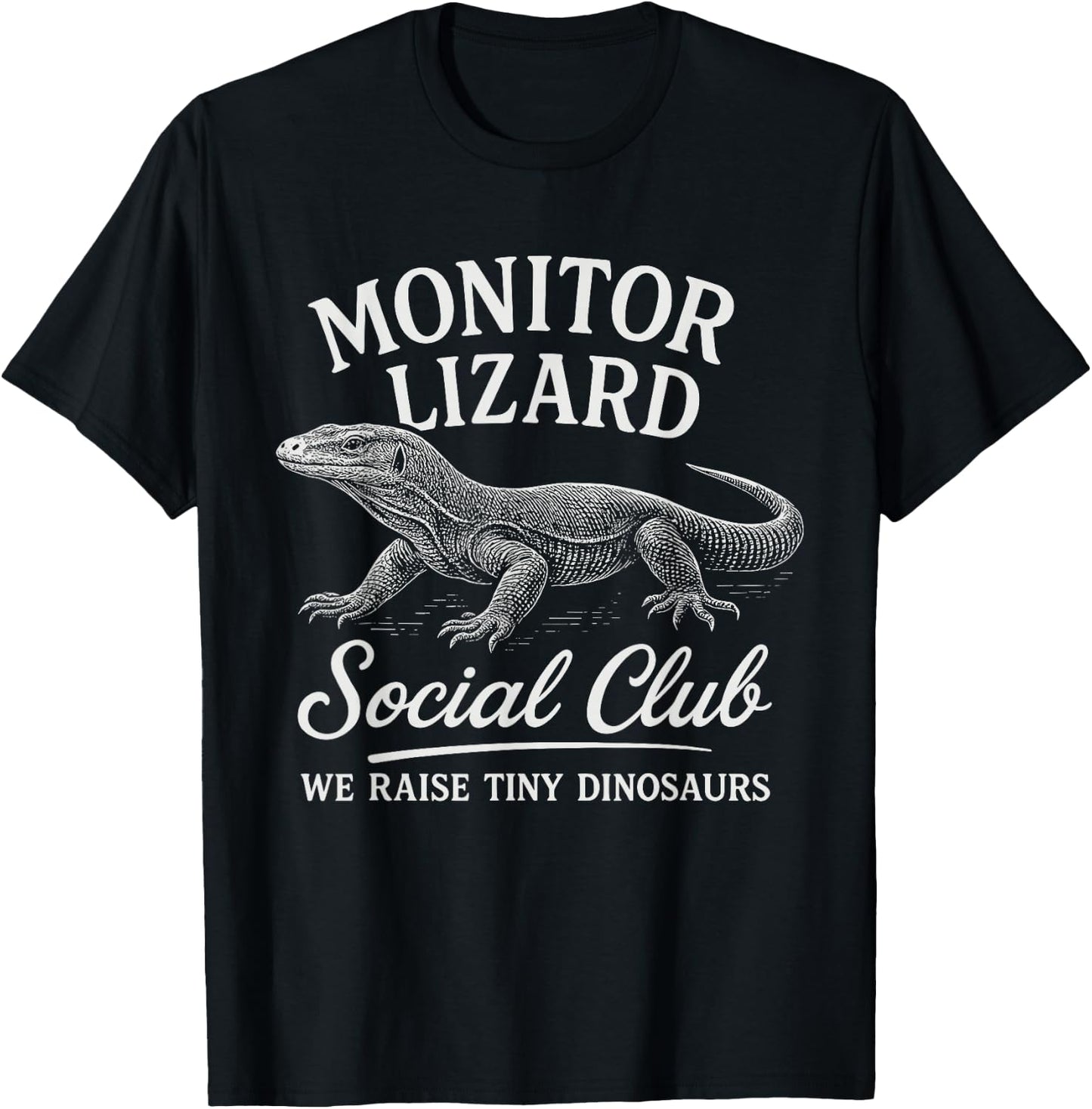 Monitor Lizard Social Club We Raise Tiny Dinosaurs T-Shirt - T-Shirt | Black