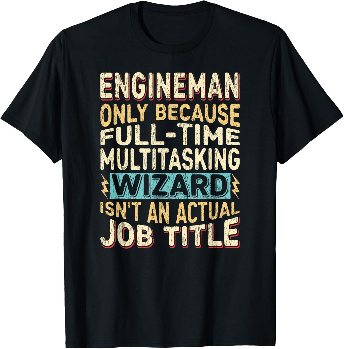 Wizard Job Title Quote - Funny Engineman T-Shirt - T-Shirt | Black