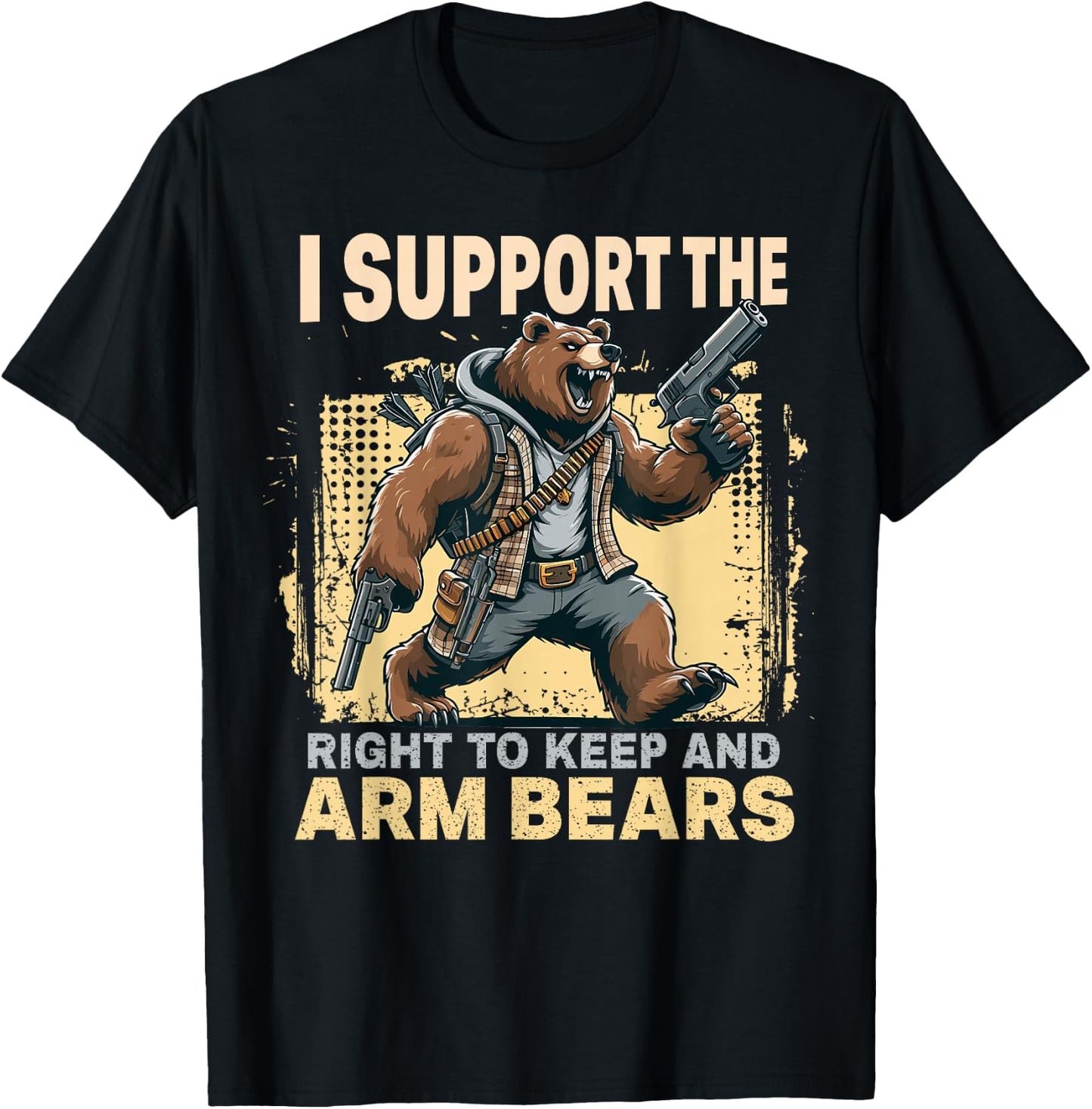 I Support the Right to Keep and Arm Bears Funny Meme Design T-Shirt - T-Shirt | Black