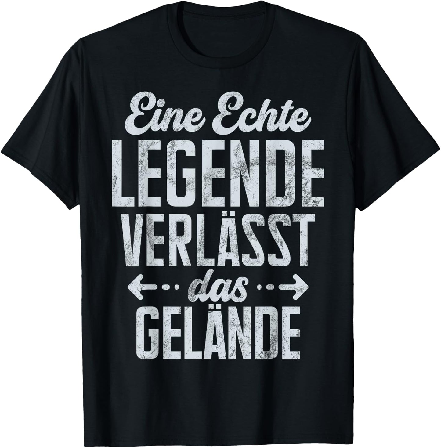 with German Text "Eine Echte Legende Verlässt Das Gelände Pensioner Kolle" [ T-Shirt - T-Shirt | Black