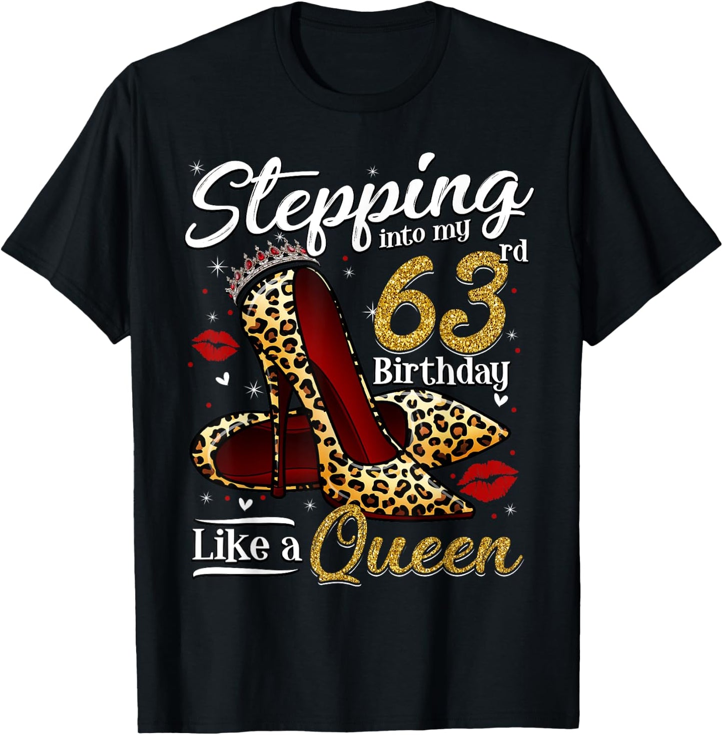 High Heels Stepping Into My 63rd Birthday 63 and Fabulous T-Shirt - T-Shirt | Black
