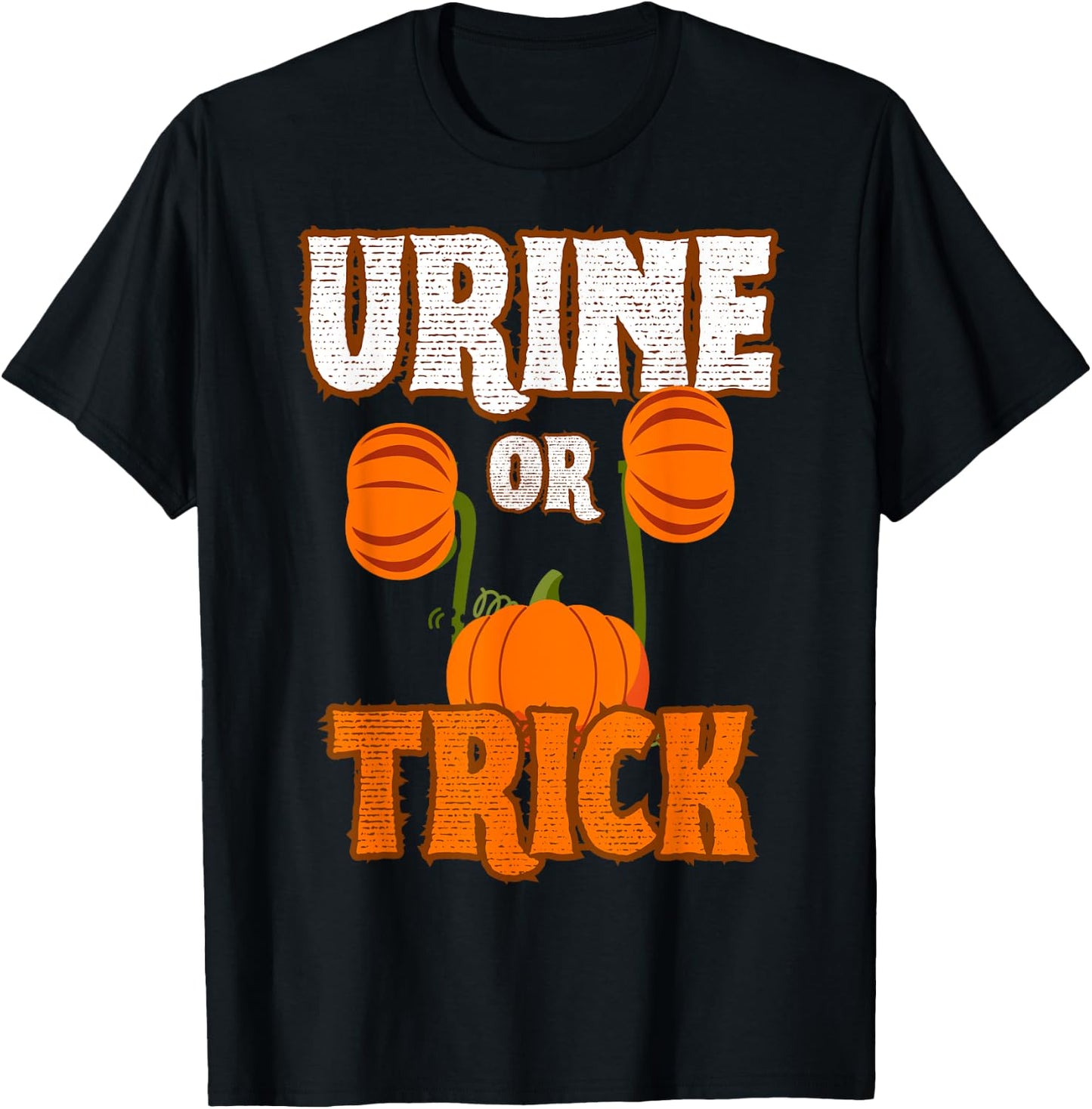 Urine Or Trick Funny Halloween Urologist Joke T-Shirt - T-Shirt | Black