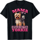 Yorkshire Terrier Dog Yorkie Mama of a Spoiled Rotten Yorkie T-Shirt - T-Shirt | Black