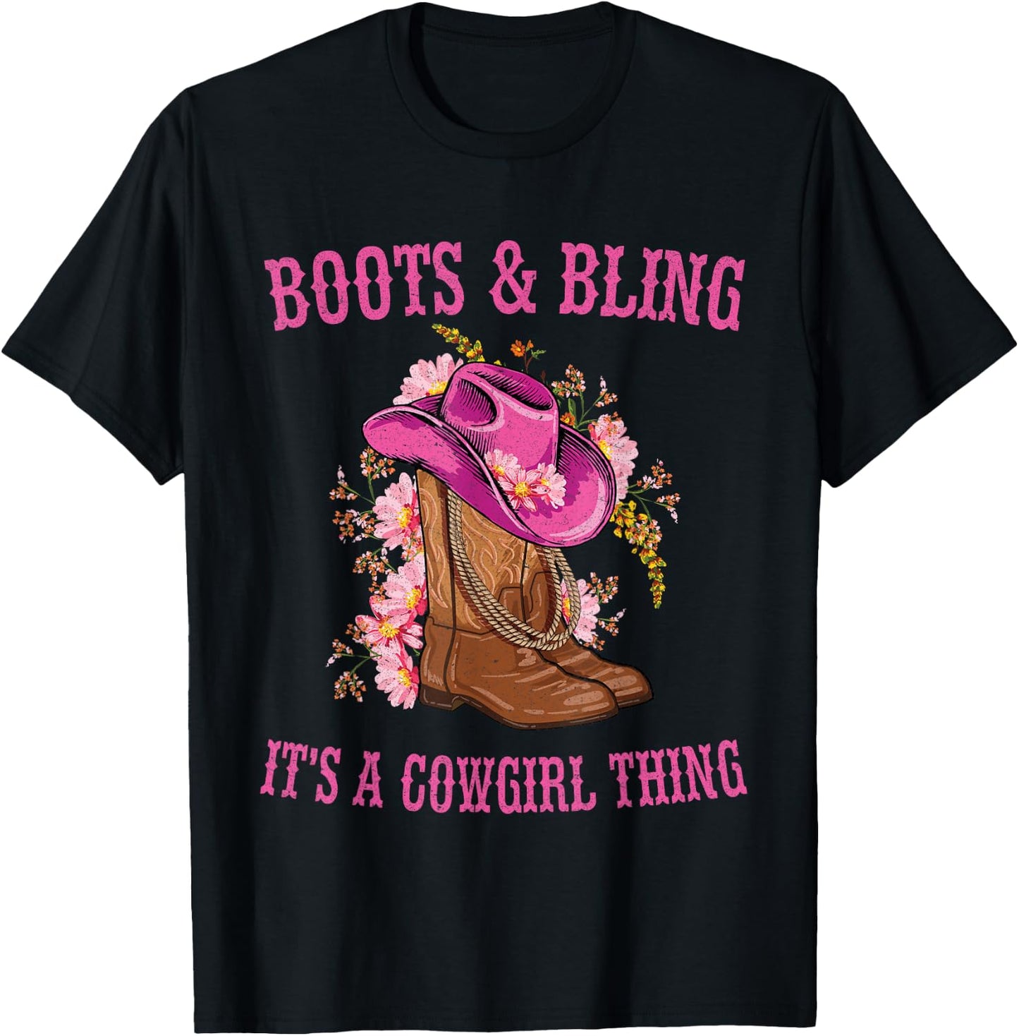 Boots and Bling its a Cowgirl Thing Cute Love Country Life T-Shirt - T-Shirt | Black