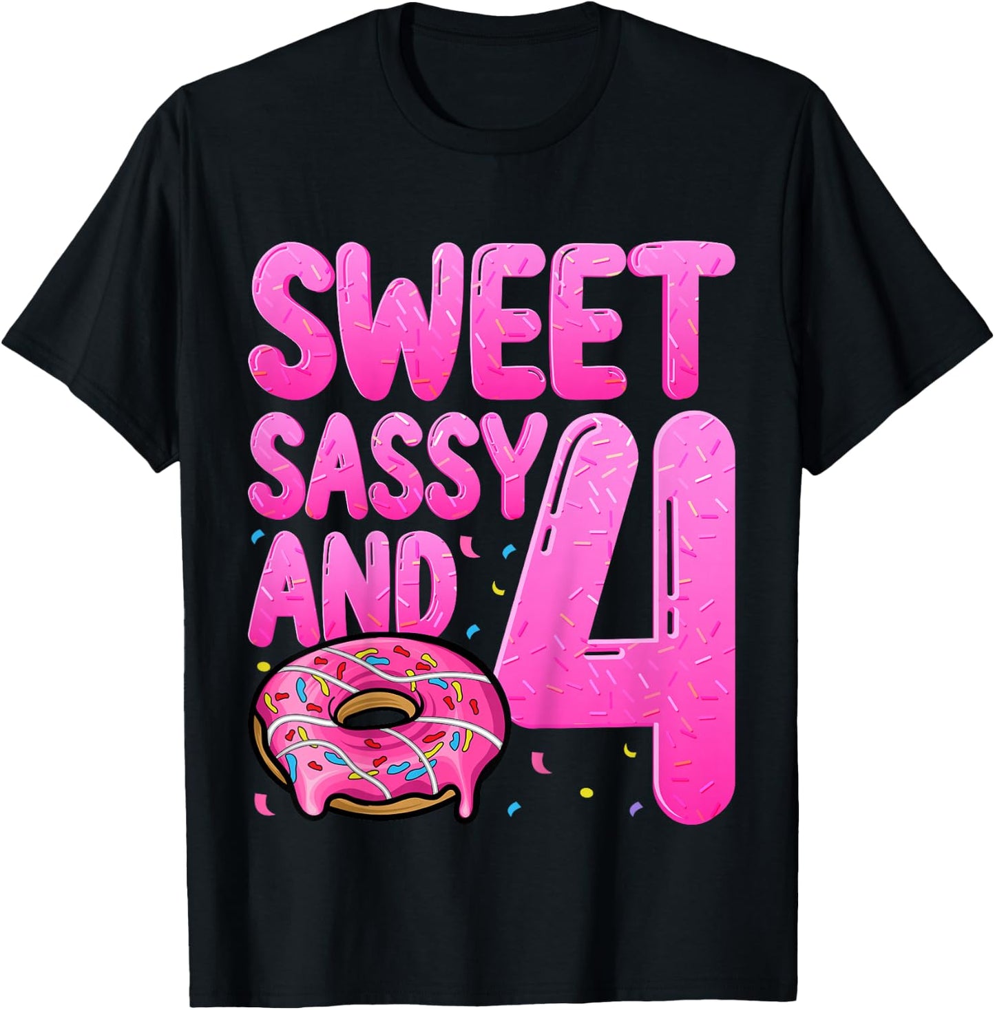 Kids Sweet Sassy And 4 Years Old Kids Donut Doughnut 4th Birthday T-Shirt - T-Shirt | Black