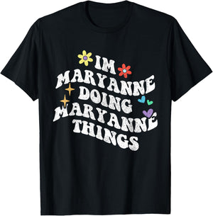 Retro Groovy Im Maryanne Doing Maryanne Things Funny T-Shirt - T-Shirt | Black