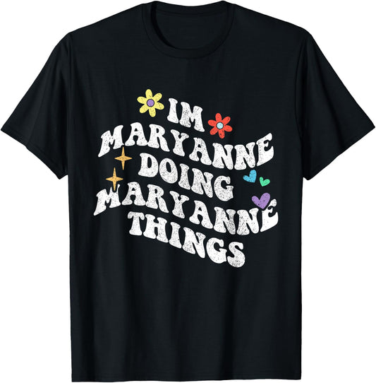 Retro Groovy Im Maryanne Doing Maryanne Things Funny T-Shirt - T-Shirt | Black