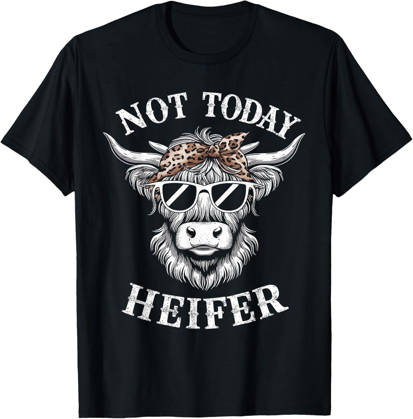 Not Today Heifer Funny Highland Cow T-Shirt - T-Shirt | Black