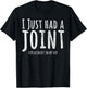 I Just Had A Joint Replacement In My Hip T-Shirt - T-Shirt | Black