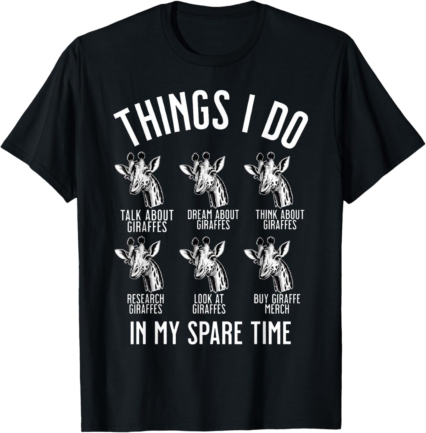 Funny Things I Do In My Spare Time Giraffe Safari Animal T-Shirt - T-Shirt | Black