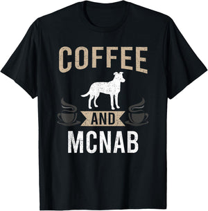 Coffee and Mcnab Dog Lover T-Shirt - T-Shirt | Black