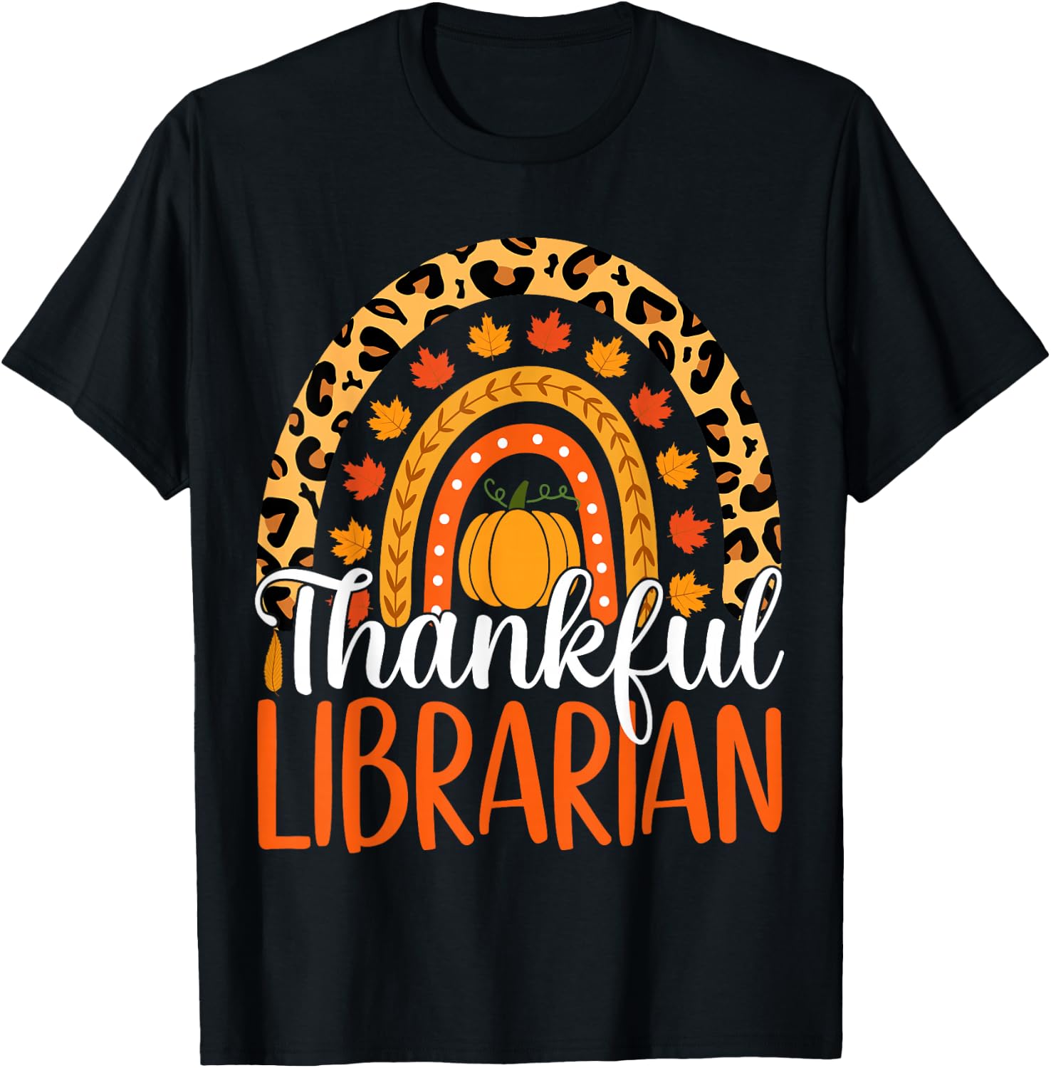 Thankful Librarian Rainbow Fall Librarian Thanksgiving T-Shirt - T-Shirt | Black