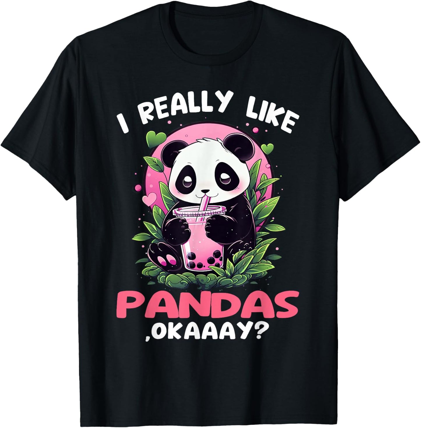 I like pandas okaaay? bubble tea panda drinking bubbletea T-Shirt - T-Shirt | Black
