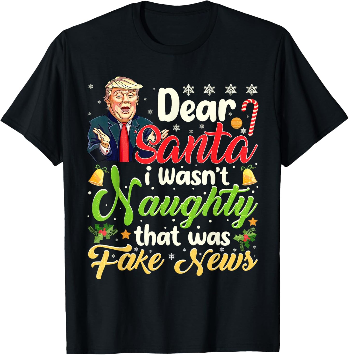 Christmas Trump Dear Santa Fake News Funny Xmas Men Women T-Shirt - T-Shirt | Black