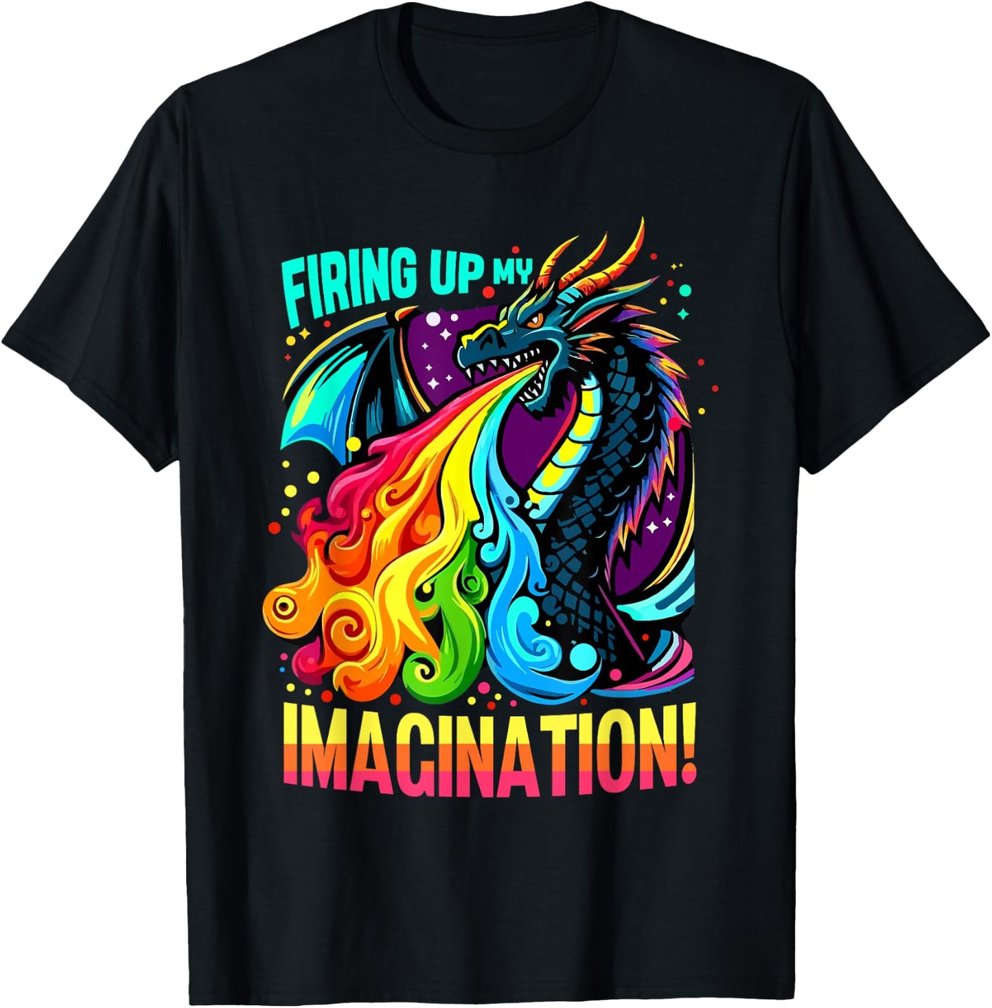 Firing Up My Imagination Colorful Dragon Creativity T-Shirt - T-Shirt | Black