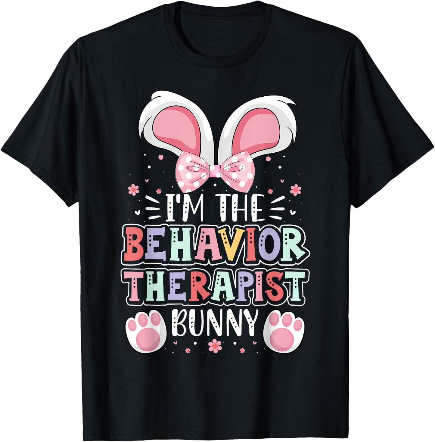 ABA Therapist Easter Day I'm the Behavior Therapist Bunny T-Shirt - T-Shirt | Black