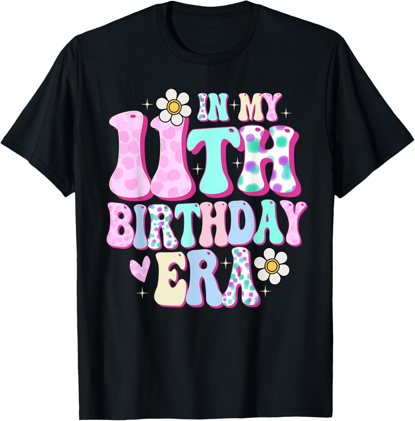 in My 11th Birthday Era Girl Gifts Eleven Bday 11 Year Old T-Shirt - T-Shirt | Black