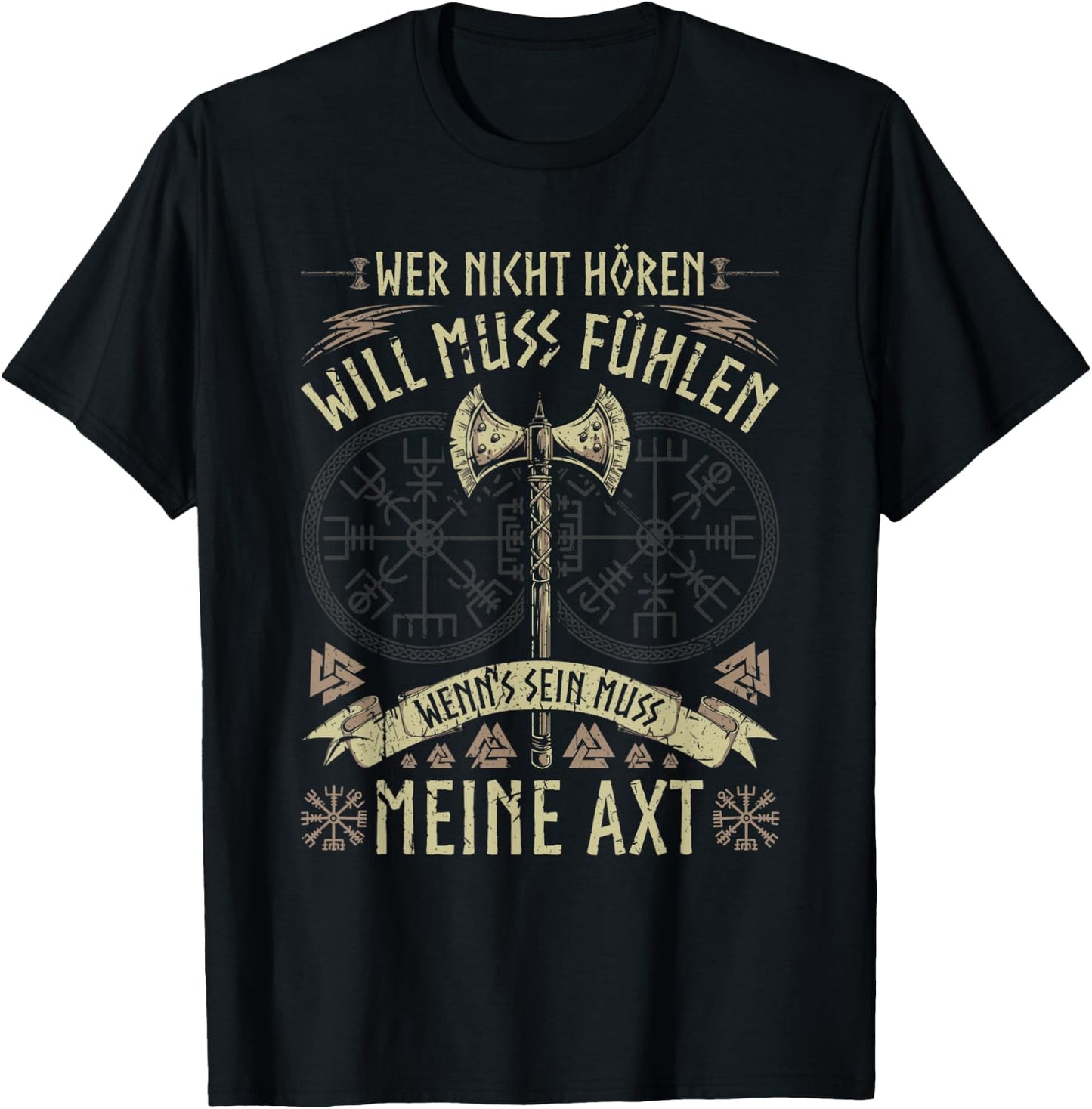 Viking Warrior Saying, Wer Nicht Hören Will, Norse Viking , black T-Shirt - T-Shirt | Black