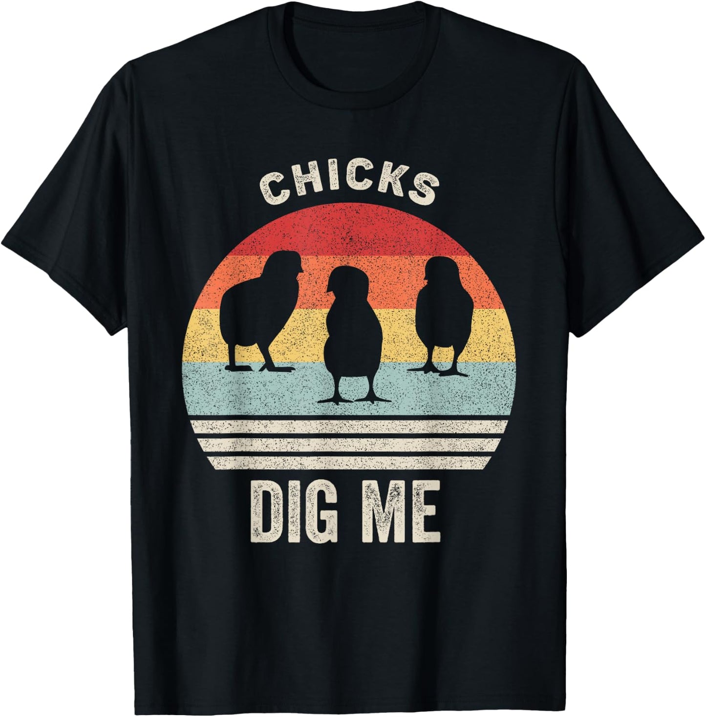 Retro Chicks Dig Me Shirt Funny Easter Gift Vintage T-Shirt - T-Shirt | Black