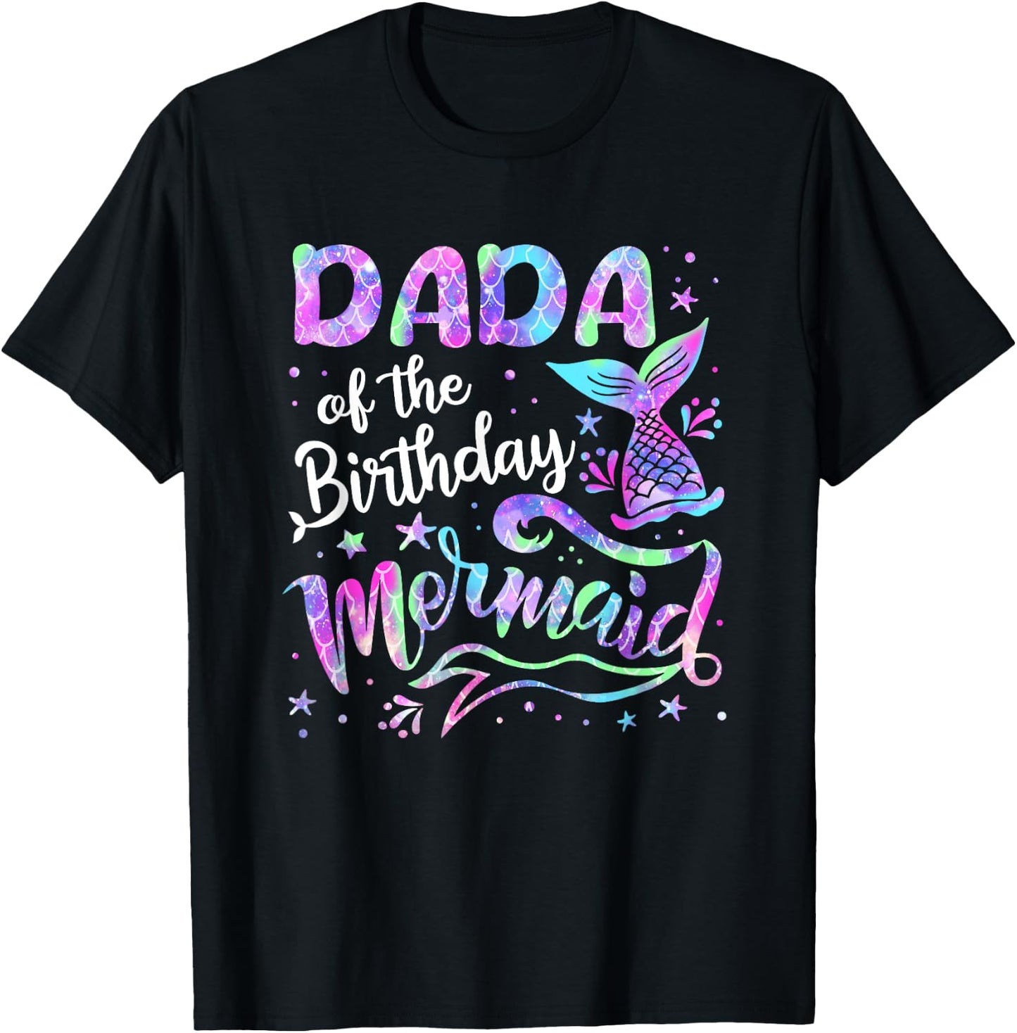 Dada Of The Birthday Mermaid Family Matching Birthday T-Shirt - T-Shirt | Black