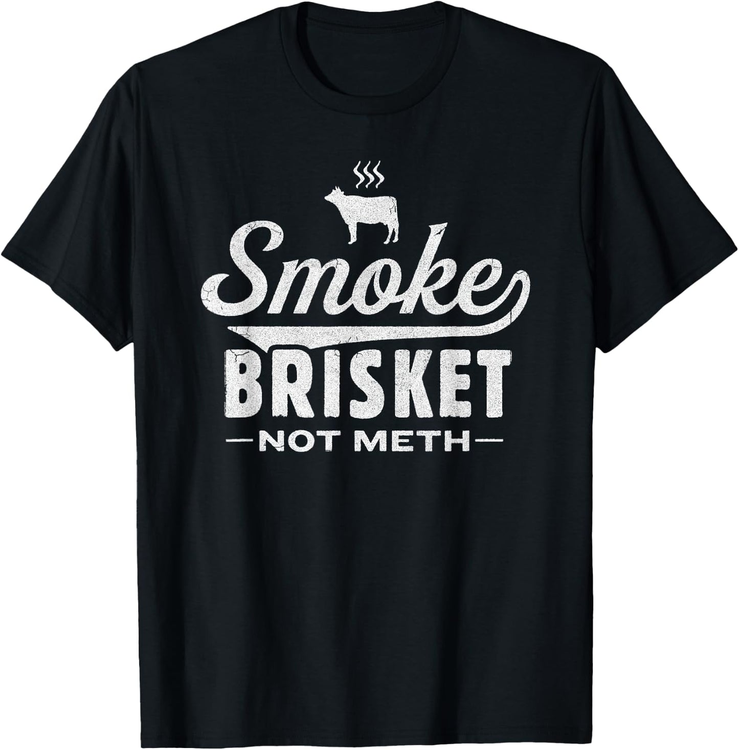 Funny Meat Eaters, Smoke Brisket not Meth - Men T-Shirt - T-Shirt | Black