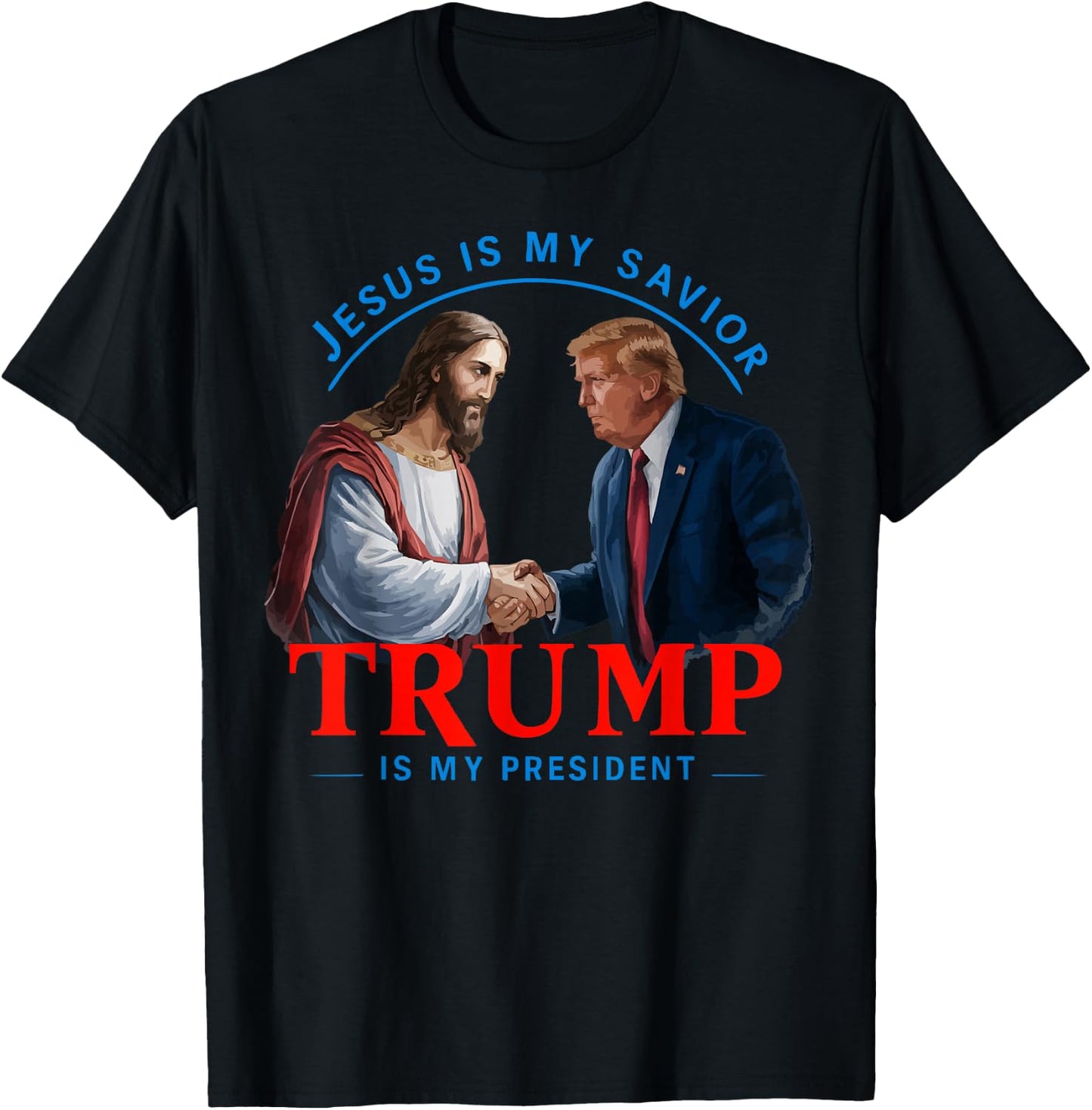 American Flag Jesus Is My Savior Trump Is My President , Black, S T-Shirt - T-Shirt | Black