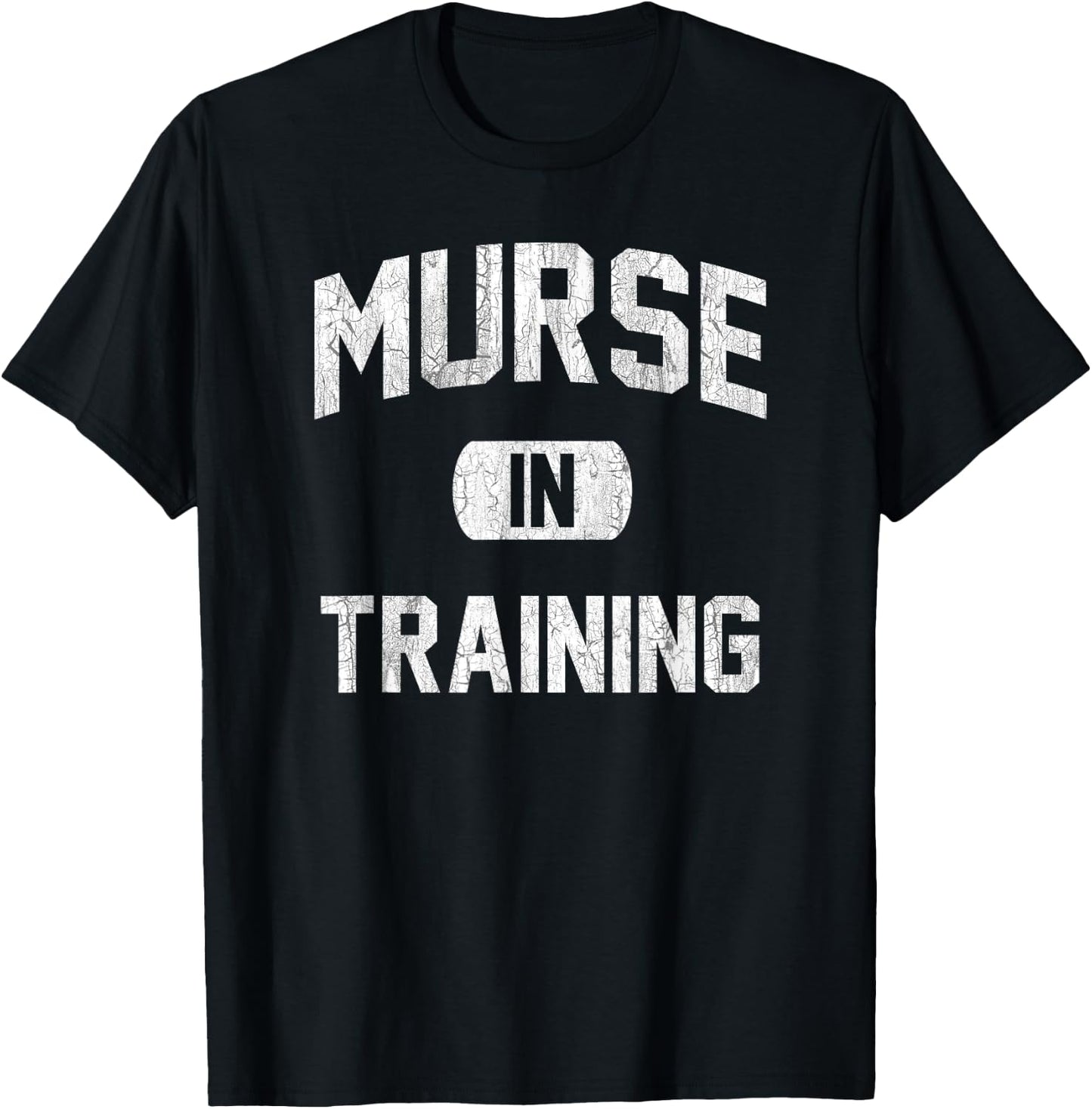 Murse in Training Male Nurse T-Shirt - T-Shirt | Black