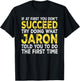 Jaron - If at First You Don't Succeed Try Doing What T-Shirt - T-Shirt | Black