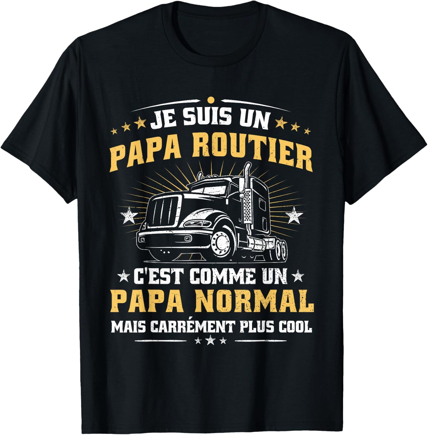 Dad Routier Funny Father's Day Gift Trucker , Black, S T-Shirt - T-Shirt | Black
