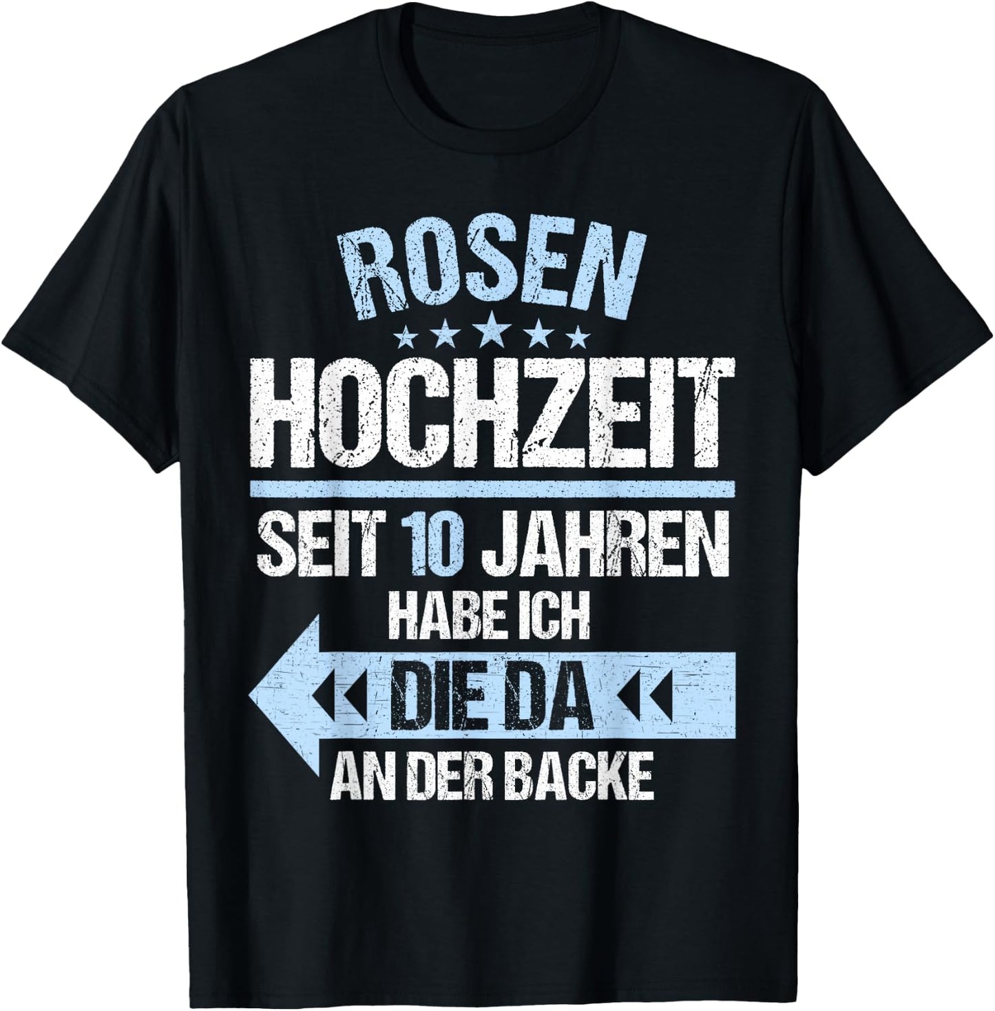 10 Jahre verheiratet Rosen Hochzeit 10.Hochzeitstag T-Shirt - T-Shirt | Black