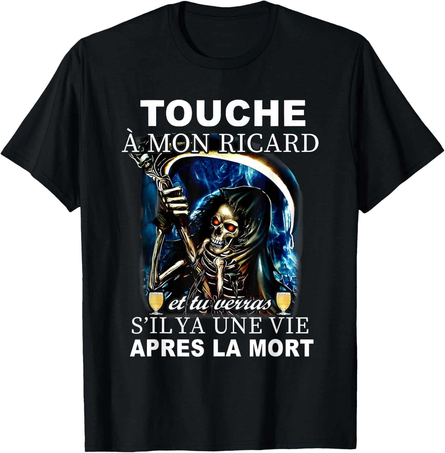 touch my ricard and you'll see if there's a life after the , Black, S T-Shirt - T-Shirt | Black