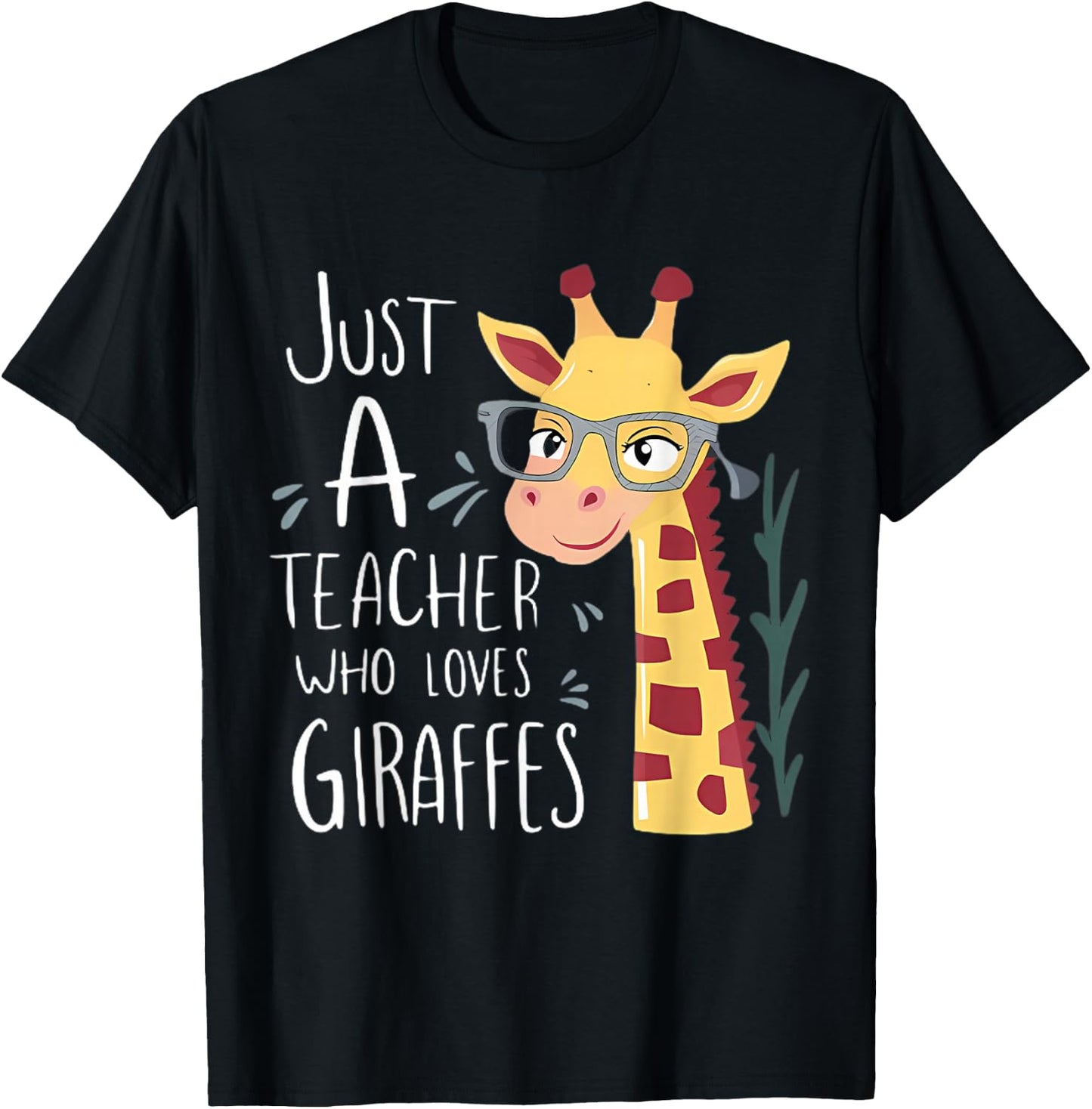 Just a Teacher Who Loves Giraffes Funny Giraffe Teaching T-Shirt - T-Shirt | Black