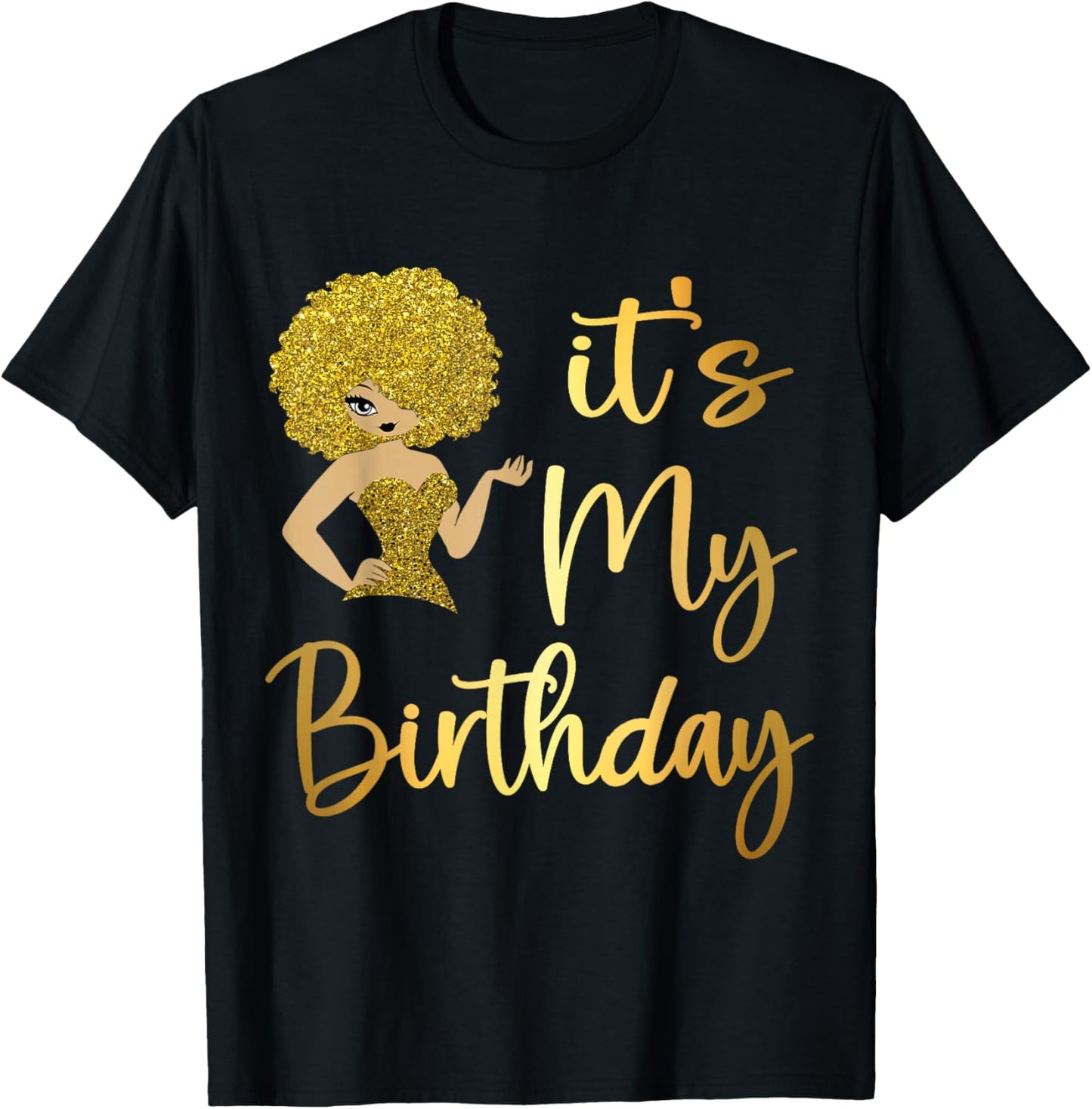 Queen African American Afro Women It's My Birthday T-Shirt - T-Shirt | Black