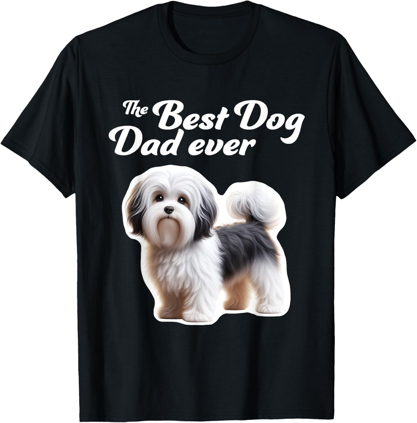 Best Dog Dad Ever - Havanese T-Shirt - T-Shirt | Black