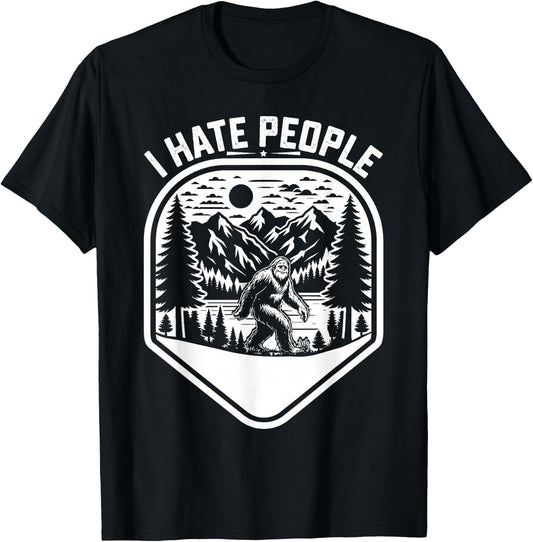 Retro Camping Bigfoot Sasquatch I Hate People Funny T-Shirt - T-Shirt | Black