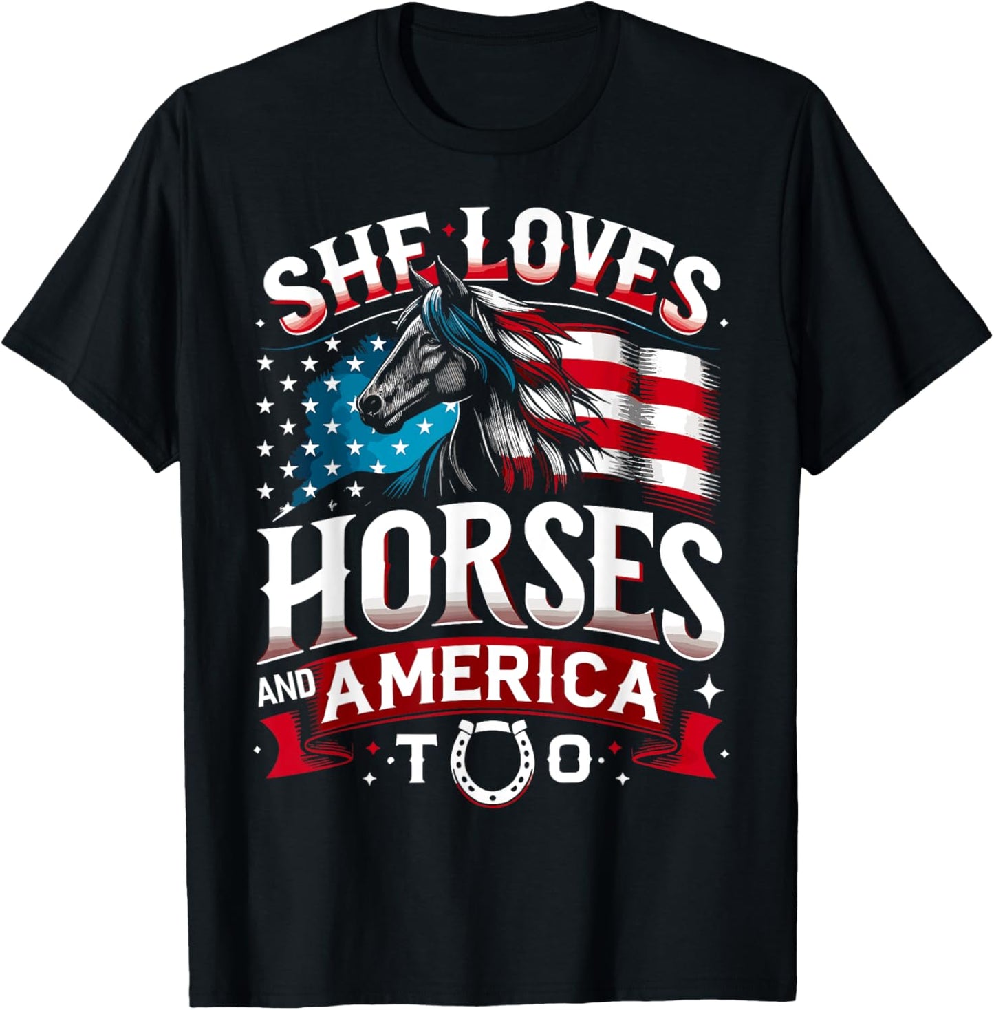 She Loves Horses And America Too Horse Shirt 4th of July T-Shirt - T-Shirt | Black