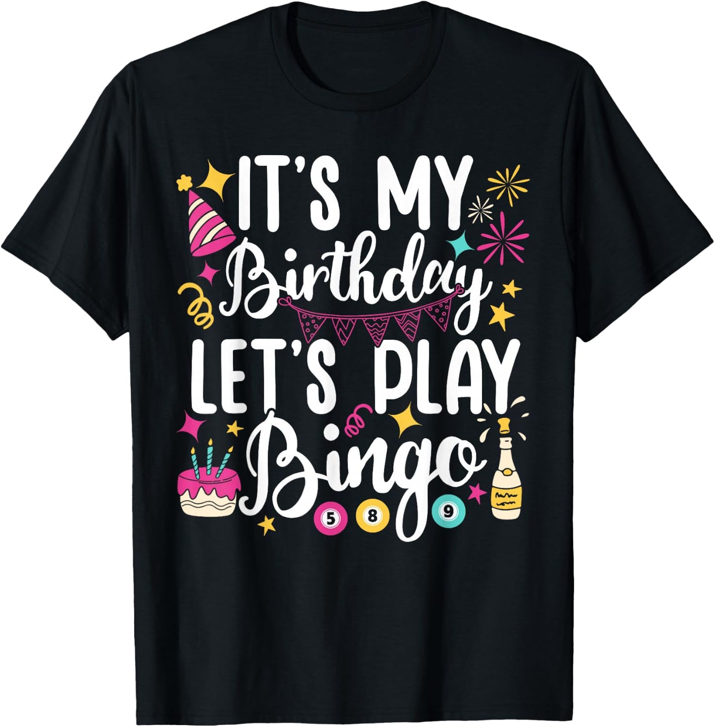 Its My Birthday Let's Play Bingo Bday Party Funny T-Shirt - T-Shirt | Black