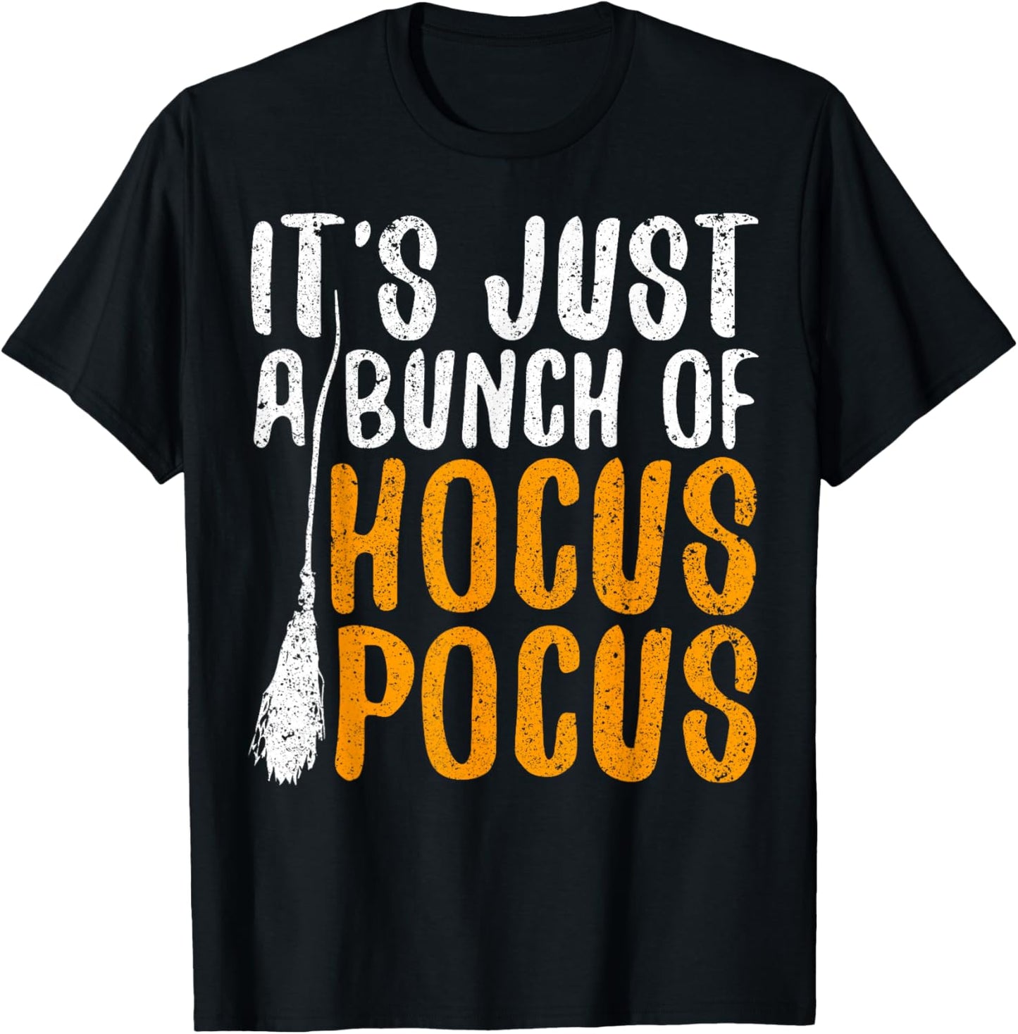 It's Just A Bunch Of Hocus Pocus T-Shirt - T-Shirt | Black
