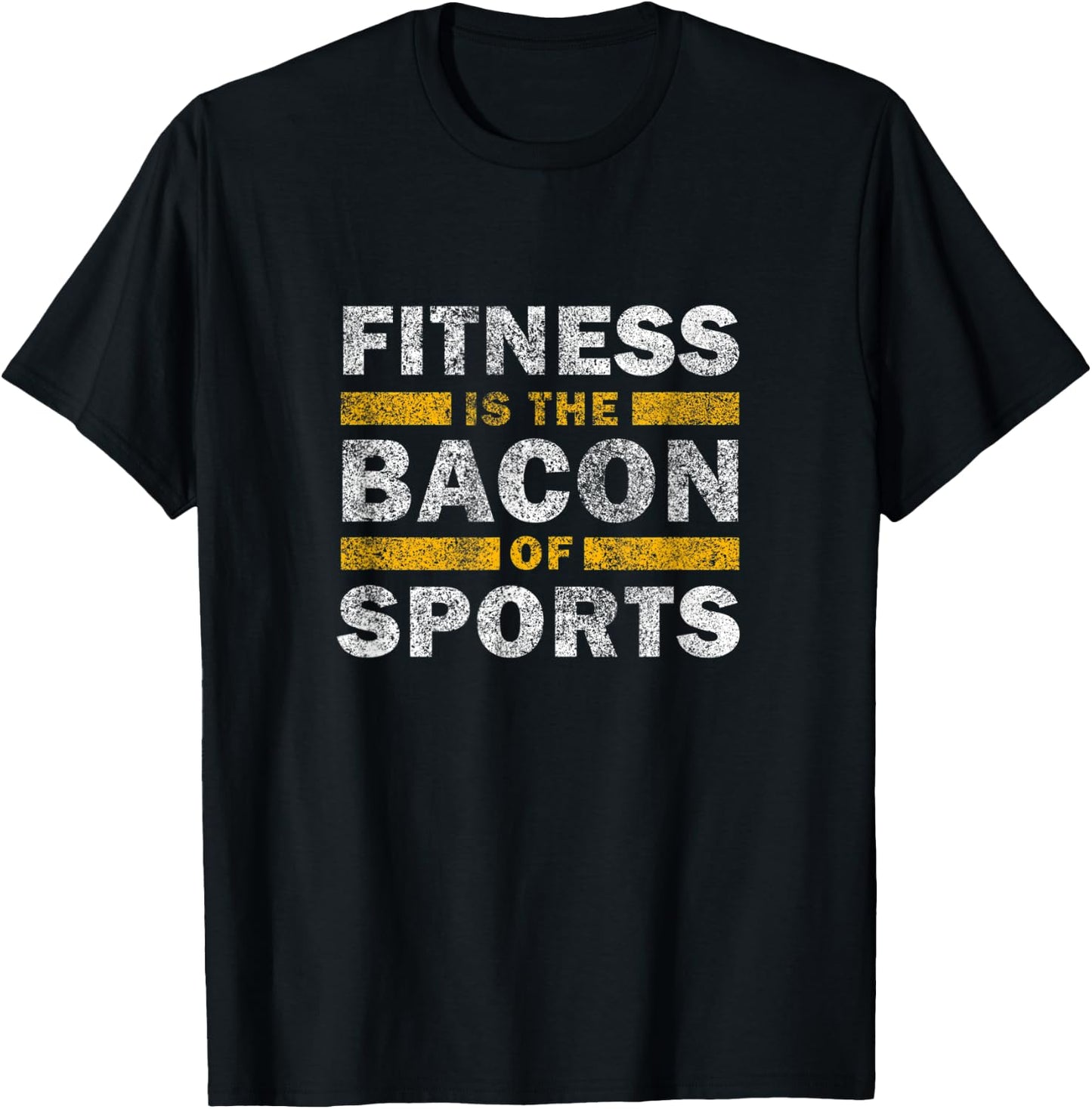 Fitness Saying Funny - Fitness Is The Bacon Of Sports Gym T-Shirt - T-Shirt | Black