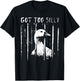 Got Too Silly Goose Jail Funny Bird Quote T-Shirt - T-Shirt | Black