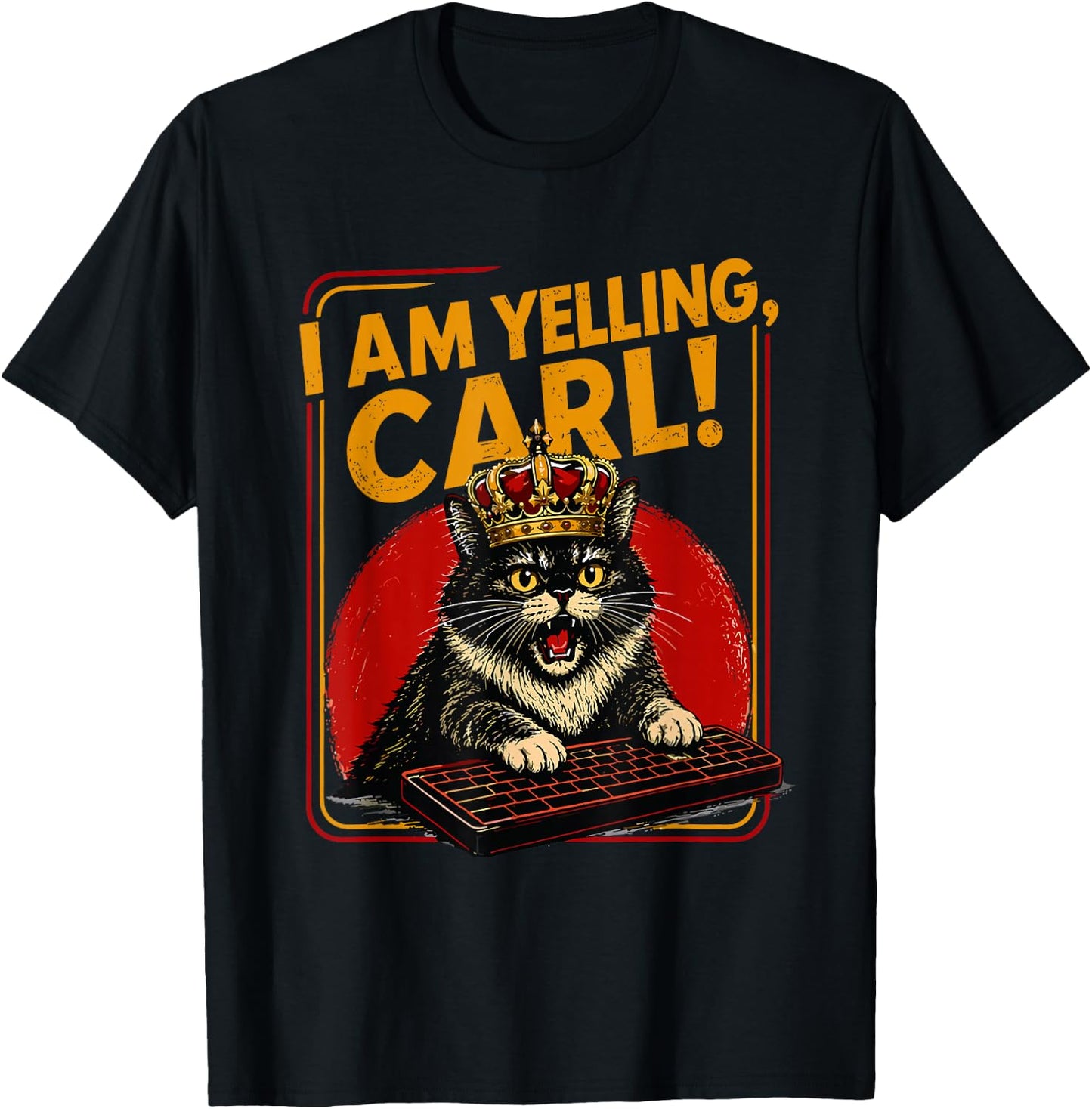 I Am Yelling Carl Screaming Black Cat Meme Computer Keyboard T-Shirt - T-Shirt | Black